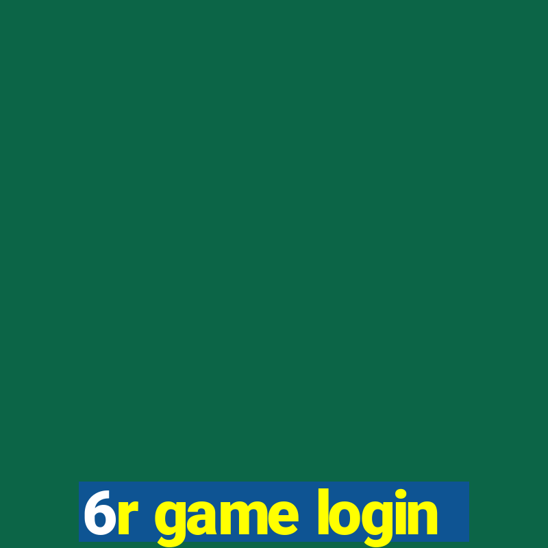 6r game login